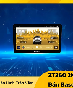 ZT360 2K Bản Base
